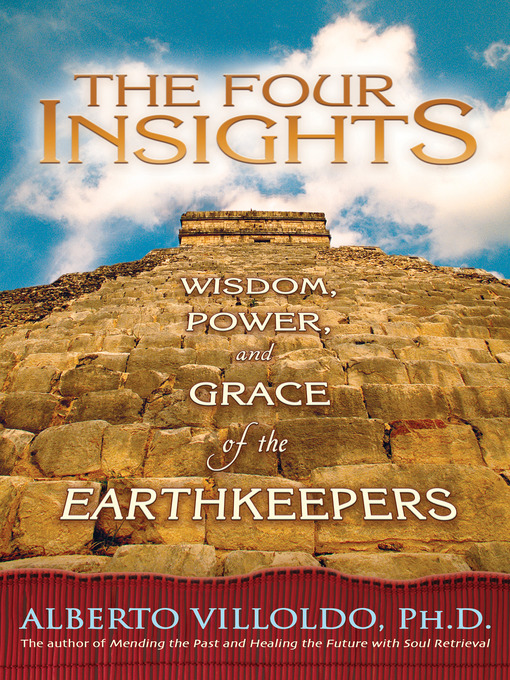 Title details for The Four Insights by Dr. Alberto Villoldo - Available